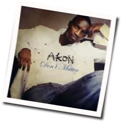 Don't Matter Chords by Akon