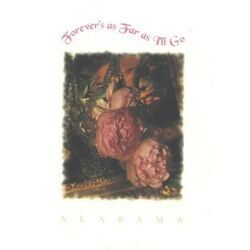 Forevers As Far As I'll Go Chords by Alabama