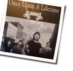 Once Upon A Lifetime Chords by Alabama