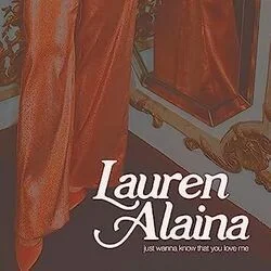 Just Wanna Know That You Love Me (Ver2) Chords by Lauren Alaina