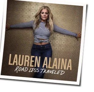 Road Less Traveled (Ver2) Chords by Lauren Alaina