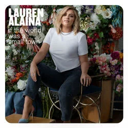 Smaller The Town Chords by Lauren Alaina