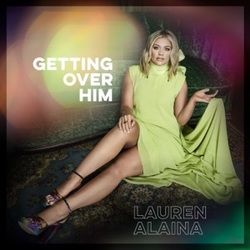 Getting Over Him Chords by Lauren Alaina