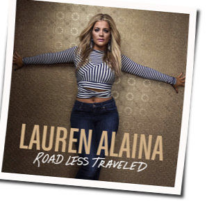 Road Less Traveled  Chords by Lauren Alaina
