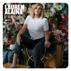 Smaller The Town Chords by Lauren Alaina