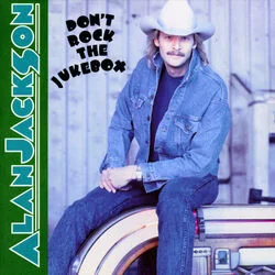 Don't Rock The Jukebox Chords by Alan Jackson