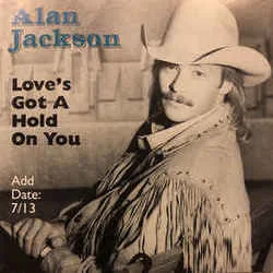 Loves Got A Hold On You Chords by Alan Jackson