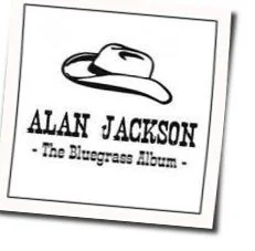 There Is A Time Chords by Alan Jackson