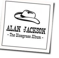 There Is A Time Chords by Alan Jackson