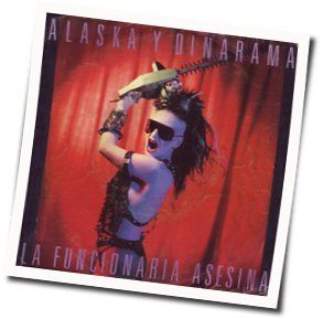Funcionaria Asesina Chords by Alaska Y Dinarama