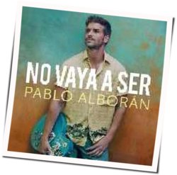 No Vaya A Ser Chords by Pablo Alboran