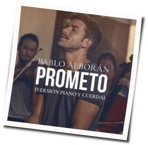 Prometo Chords by Pablo Alboran