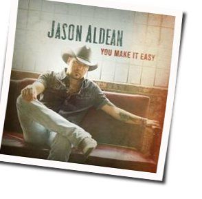 aldean jason you make it easy tabs and chods
