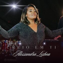 Creio Em Ti Chords by Alessandra Lisboa