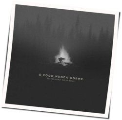 O Fogo Nunca Dorme Chords by Alessandro Vilas Boas