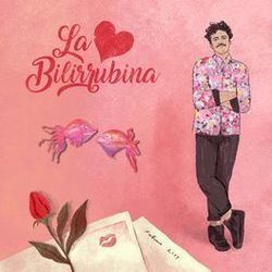 La Bilirrubina by Alex Ferreira