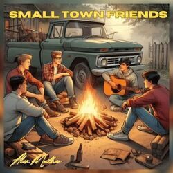 Small Town Friends Chords by Alex Mather