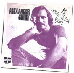I'll Never Drink Again Chords by Alexander Curly