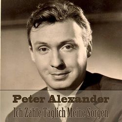 Ich Zähle Täglich Meine Sorgen Chords by Peter Alexander