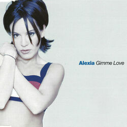 Gimme Love by Alexia