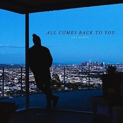 All Comes Back To You by Ali Gatie