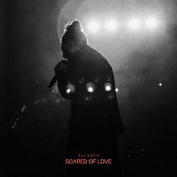 Scared Of Love by Ali Gatie