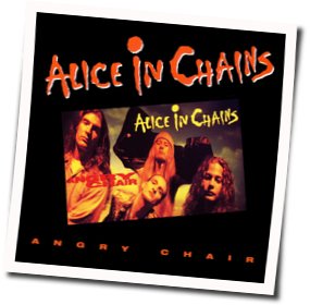 Angry Chair  by Alice In Chains
