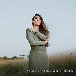 Gratidão by Aline Brasil