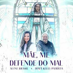 Mãe, Me Defende Do Mal Chords by Aline Brasil