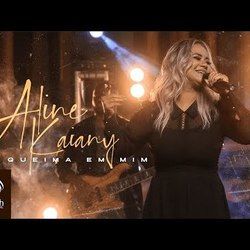 Queima Em Mim Chords by Aline Kaiany