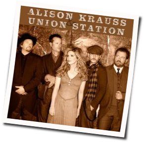 Miles To Go Chords by Alison Krauss & Union Station