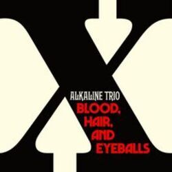 Blood Hair And Eyeballs Chords by Alkaline Trio