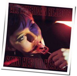 Send Her To Heaven Chords by All-american Rejects