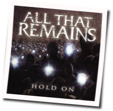 Hold On Tab by All That Remains