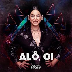 Alô, Oi by Allana Macedo