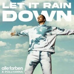 Let It Rain Down by Alle Farben
