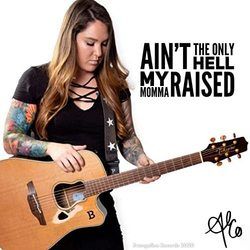 Ain't The Only Hell (my Momma Raised) Chords by Allie Colleen