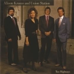 Lord Don't Forsake Me Chords by Allison Krauss And Union Station