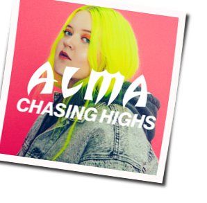 Chasing Highs by Alma