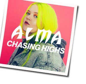 Chasing Highs Chords by Alma