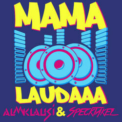 Mama Laudaaa by Almklausi