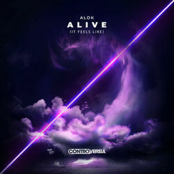 Alive (it Feels Like) by Alok