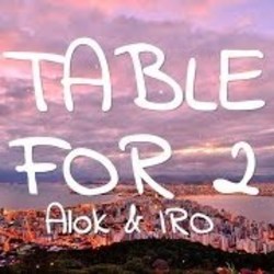 Table For 2 (feat. Iro) Chords by Alok