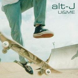 U&me Chords by Alt-J