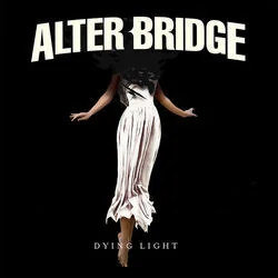 Dying Light Chords by Alter Bridge