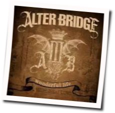 Wonderful Life Chords by Alter Bridge