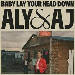 Baby Lay Your Head Down Chords by Aly & Aj