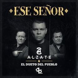 Ese Señor by Alzate