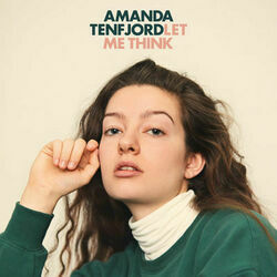 Let Me Think Chords by Amanda Tenfjord