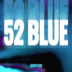 52 Blue by Amber Run